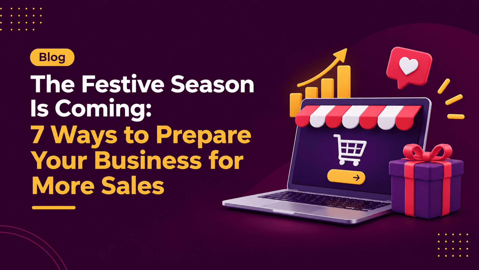 The Festive Season Is Coming: Here are Ways to Prepare Your Business for More Sales